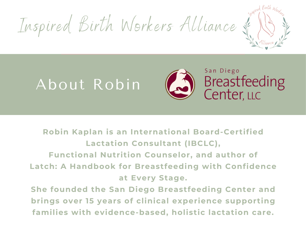Robin Kaplan IBCLC, founder of San Diego Breastfeeding Center, providing holistic lactation support with over 15 years of experience helping families with breastfeeding and infant feeding challenges.